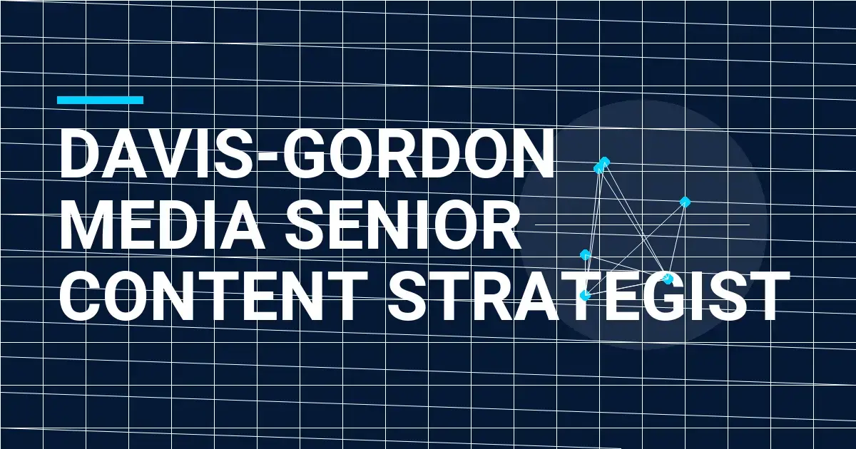 Davis-Gordon Media Senior Content Strategist