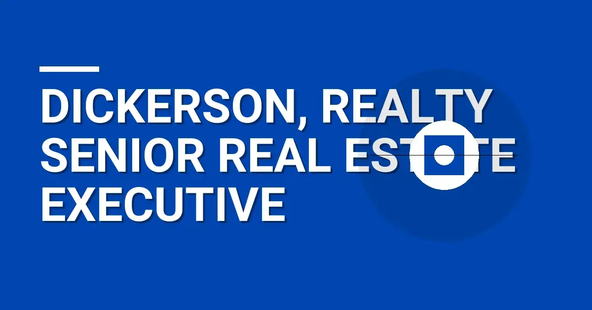 Dickerson, Realty Senior Real Estate Executive