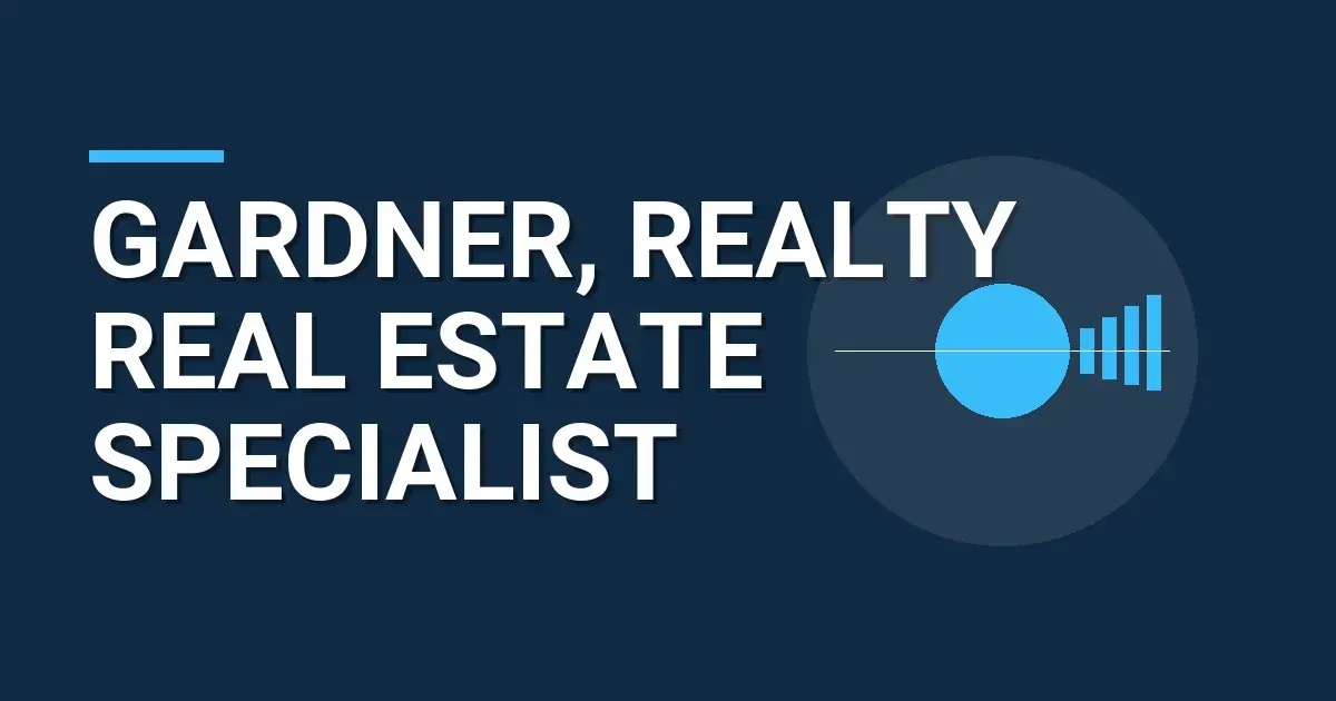 Gardner, Realty Real Estate Specialist