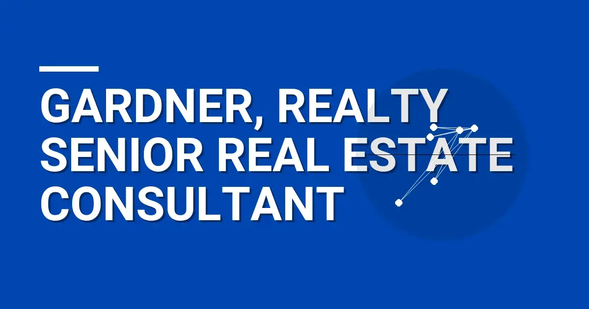 Gardner, Realty Senior Real Estate Consultant