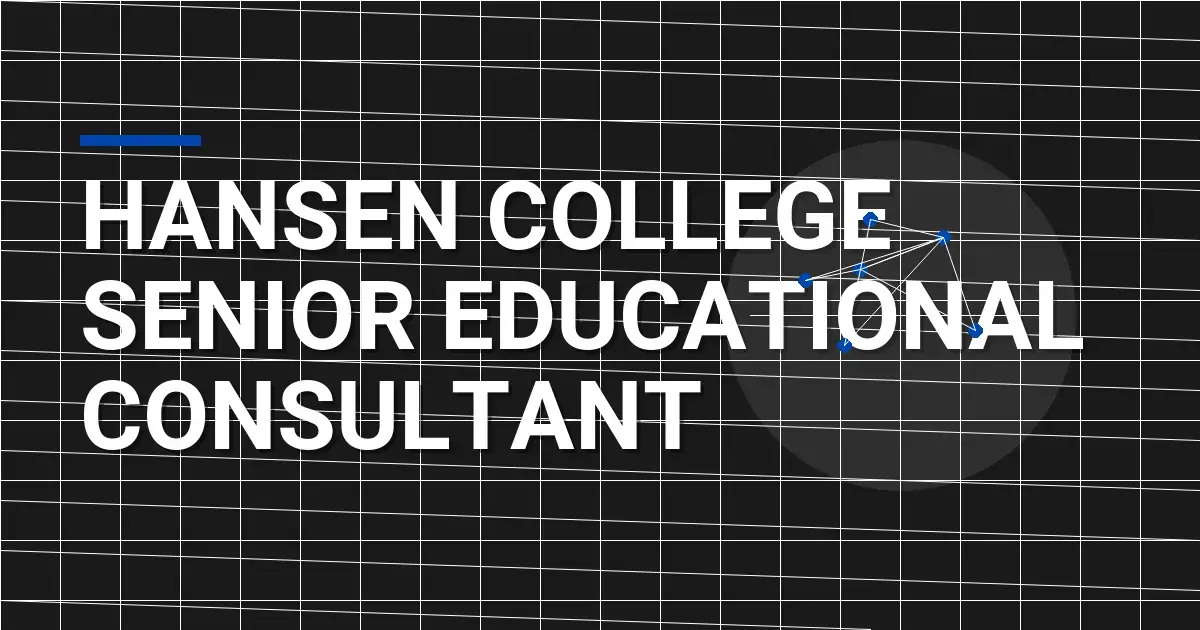 Hansen College Senior Educational Consultant