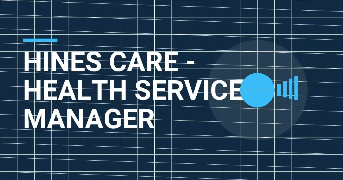 Hines Care - Health Services Manager