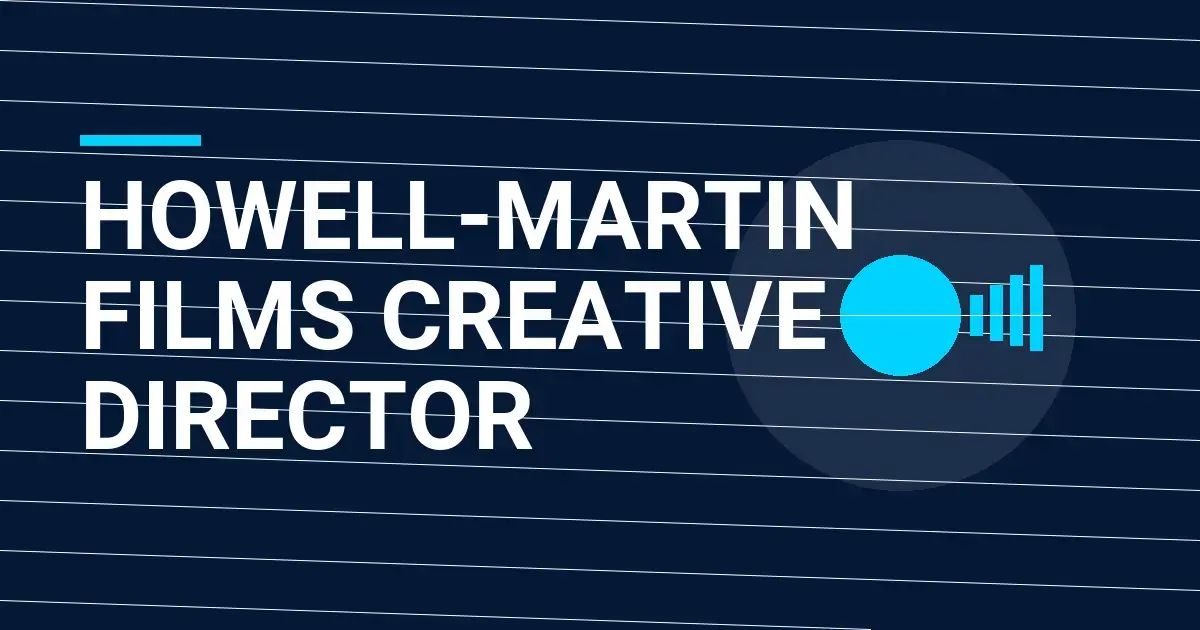 Howell-Martin Films Creative Director