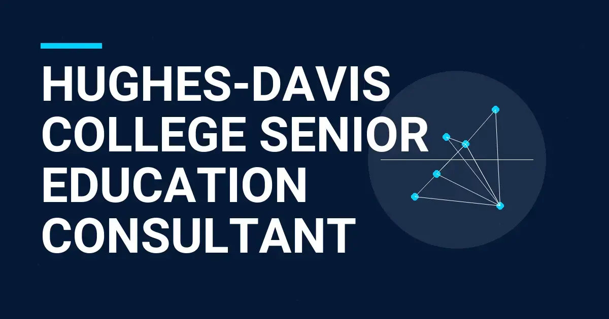 Hughes-Davis College Senior Education Consultant