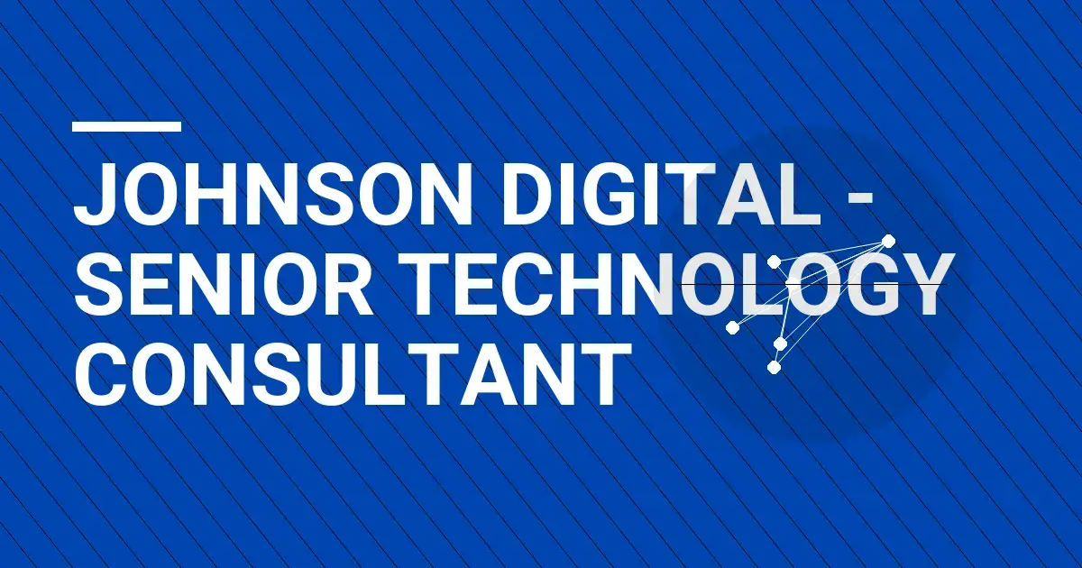 Johnson Digital - Senior Technology Consultant