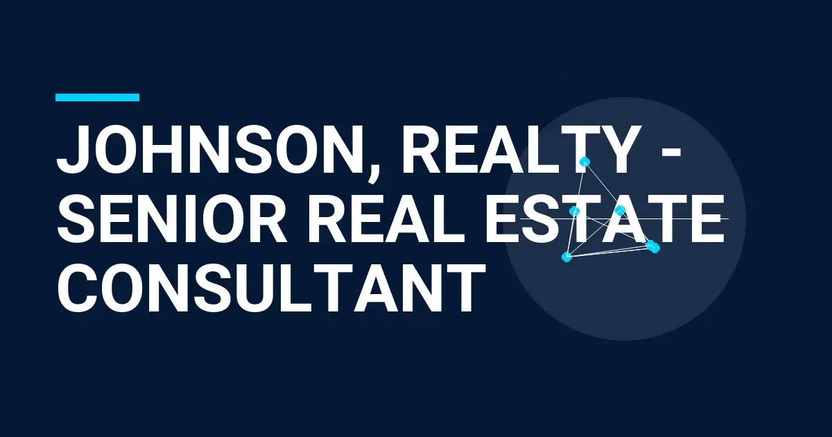 Johnson, Realty - Senior Real Estate Consultant