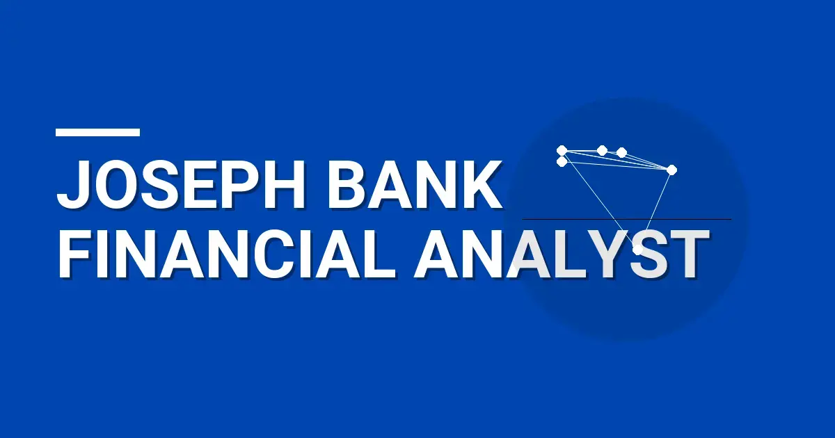 Joseph Bank Financial Analyst