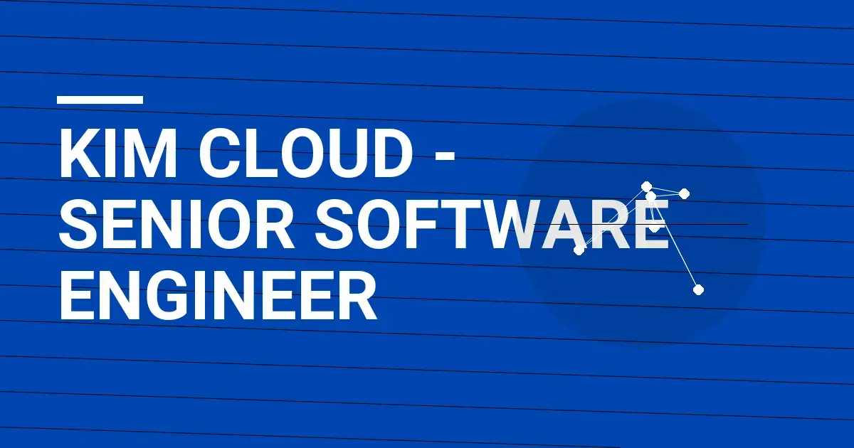 Kim Cloud - Senior Software Engineer