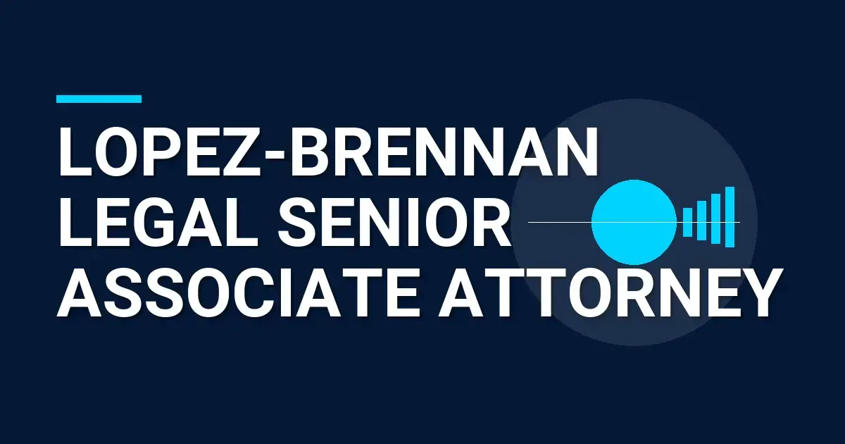 Lopez-Brennan Legal Senior Associate Attorney