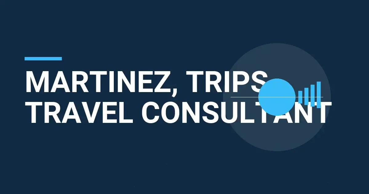 Martinez, Trips Travel Consultant
