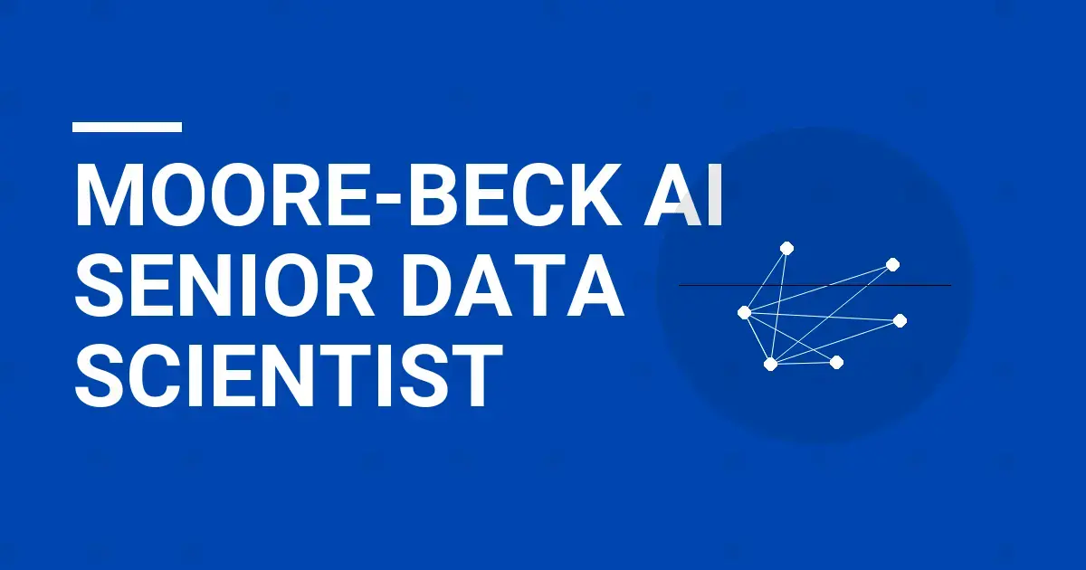 Moore-Beck AI Senior Data Scientist