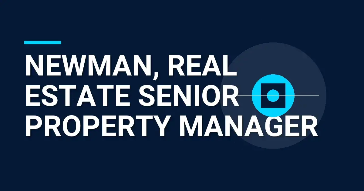 Newman, Real Estate Senior Property Manager