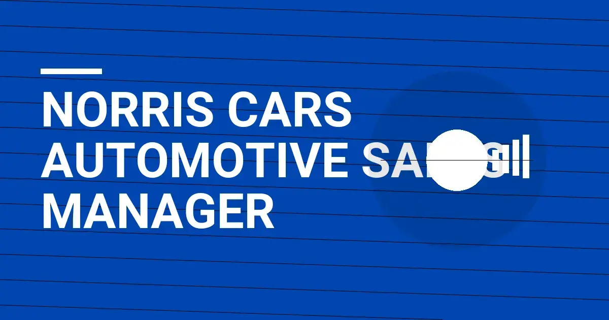 Norris Cars Automotive Sales Manager