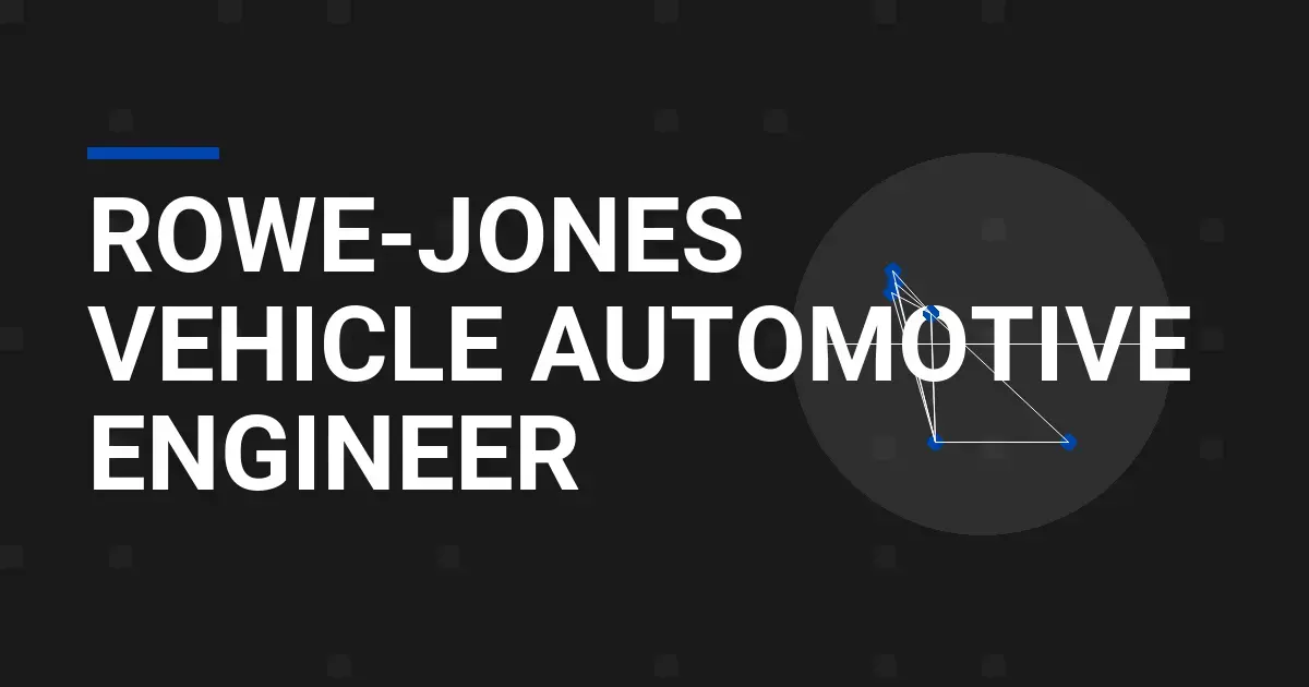 Rowe-Jones Vehicle Automotive Engineer