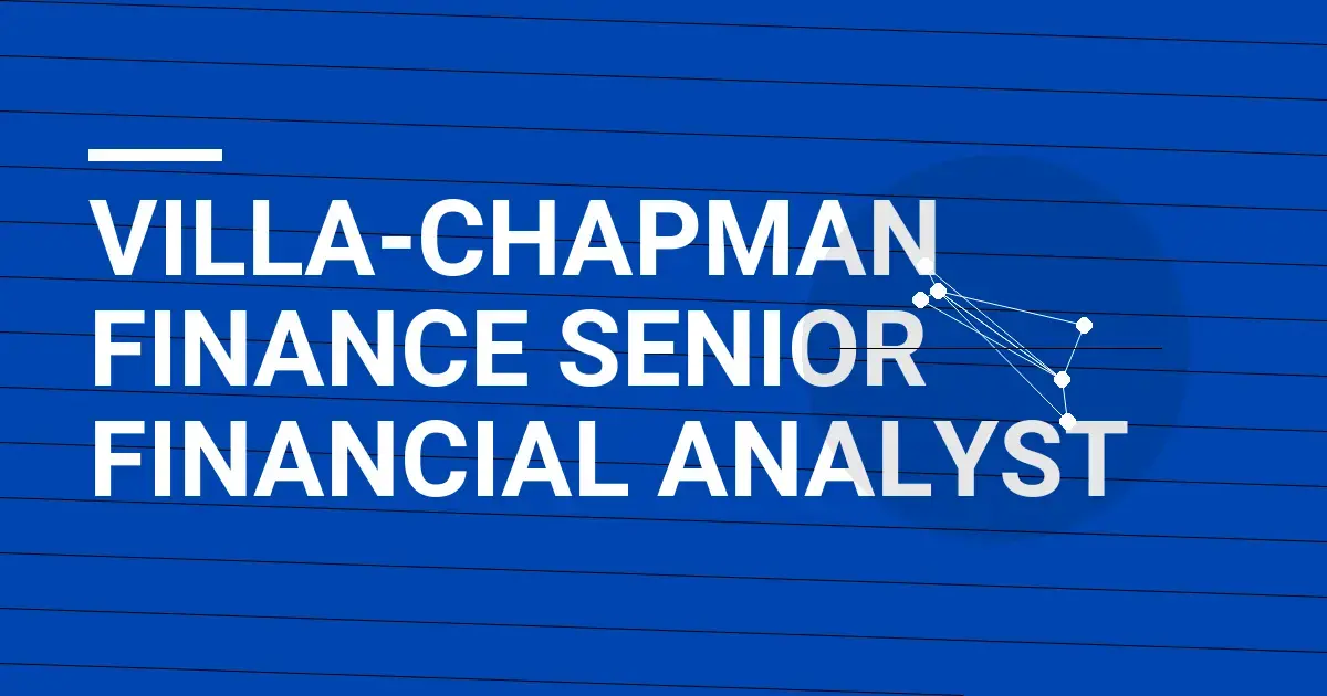 Villa-Chapman Finance Senior Financial Analyst