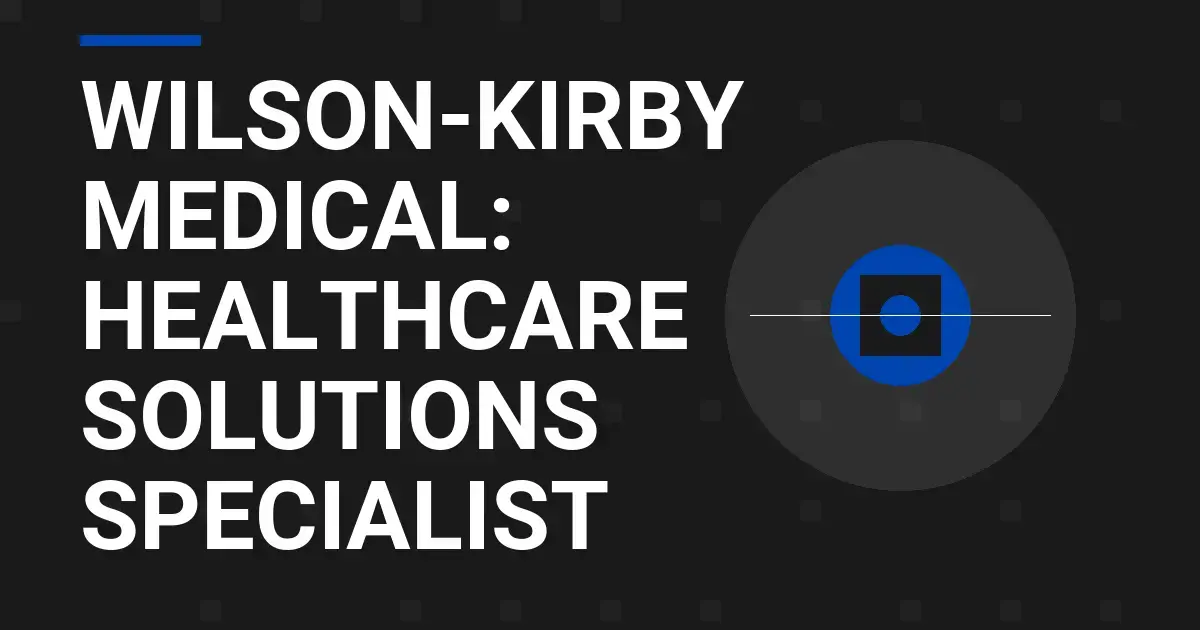 Wilson-Kirby Medical: Healthcare Solutions Specialist